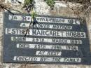 Esther Margaret HOBBS, mother,
born 29 March 1890 died 24 June 1928;
Kalbar General Cemetery, Boonah Shire