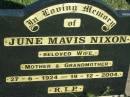 June Mavis NIXON,
wife mother grandmother,
27-6-1924 - 19-12-2004;
Kalbar General Cemetery, Boonah Shire