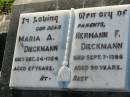 parents;
Maria A. DIECKMANN,
died 24 Dec 1954 aged 87 years;
Hermann F. DIECKMANN,
died 7 Sept 1956 aged 90 years;
Kalbar General Cemetery, Boonah Shire