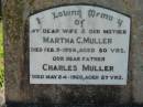 Martha C. MULLER, wife mother,
died 9 Feb 1956 aged 80 years;
Charles MULLER, father,
died 24 May 1960 aged 87 years;
Kalbar General Cemetery, Boonah Shire