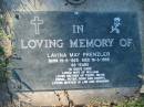 Lavina May PRENZLER,
born 19-6-1925 died 19-3-1995 aged 69 years,
wife of William,
mother of Terry, Bevin, Errol, Peter, Ross & Darryl,
mother-in-law grandma;
Kalbar General Cemetery, Boonah Shire