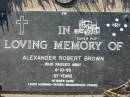 Alexander Robert Brown (Super Pup),
died 6-10-96 aged 57 years,
husband father grandfather;
Kalbar General Cemetery, Boonah Shire
