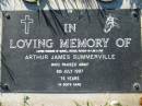 Arthur James SUMMERVILLE,
died 8 July 1997 aged 74 years;
Kalbar General Cemetery, Boonah Shire