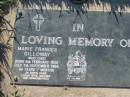Marie Frances GILLOWAY,
born 5 Feb 1930 died 7 Sept 1996
aged 66 years 7 months,
wife mother grandmother;
Kalbar General Cemetery, Boonah Shire