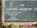 Leanne Patricia GNECH,
died 15 July 1006 aged 31 years,
wife of Greg,
mother of Patricia & David;
Kalbar General Cemetery, Boonah Shire