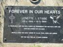 Lynette I. STIBBE,
15-4-1949 - 15-3-1998,
missed by by Allan, Tania, Kerri & Jarrod;
Kalbar General Cemetery, Boonah Shire