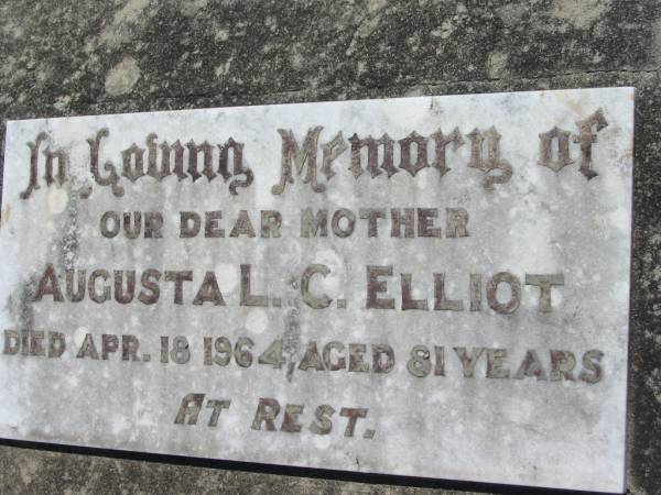 Augusta L.C. ELLIOT, mother,  | died 18 April 1964 aged 81 years;  | Kalbar General Cemetery, Boonah Shire  | 