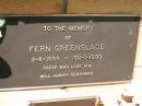Fern GREENSLADE,
2-8-1939 - 30-1-1999;
Kandanga Cemetery, Cooloola Shire