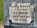 N.E. ANDERSON, husband, died 14 March 1934 aged 29 years; Kilkivan cemetery, Kilkivan Shire 