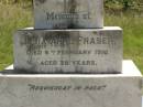 Julia Anne FRASER, died 6 Feb 1910 aged 28 years; William Grant FRASER, father, died 18 Aug 1921 aged 47 years; John COLEMAN, died "Dunoine" Kilkivan 6 May 1923 aged 70 years, erected by wife; Catherine COLEMAN, wife, died 24 Jan 1935 aged 75 years; Kilkivan cemetery, Kilkivan Shire 