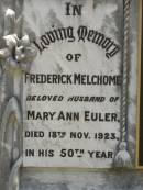 Frederick Melchome, husband of Mary Ann EULER, died 18 Nov 1923 in 50th year; Mary Ann (Aunty Daisy) MCKEWEN, 22-7-1887 - 9-1-1976 aged 88 years, wife of Frederick Melchome EULER (dec), Benjamin Charles MCKEWEN (dec), mother of Colin Melchome EULER; Kilkivan cemetery, Kilkivan Shire 
