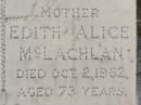 John Henry MCLACHLAN, father, died 11 Aug 1963 aged 85 years; Edith Alice MCLACHLAN, mother, died 2 Oct 1962 aged 73 years; Kilkivan cemetery, Kilkivan Shire 