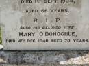 John J. O'DONOGHUE, husband father, died 1 Sept 1934 aged 66 years; Mary O'DONOGHUE, wife, died 4 Dec 1940 aged 70 years; Kilkivan cemetery, Kilkivan Shire 