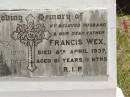 Francis WEX, husband father, died 8 April 1937 aged 61 years 11 months; Eveline WEX, mother, died 23 Sept 1966 aged 81 years 3 days; Kilkivan cemetery, Kilkivan Shire 