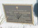 Mary Ann PARSONS, died 15 July 2003 aged 78 years, wife of George Alfred, remembered by brothers & sisters; Kilkivan cemetery, Kilkivan Shire 