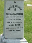 Ann Elizabeth BEER, died 17 June 1879 aged 39 years; John BEER, husband, died 13 Feb 1889 aged 67 years; Kilkivan cemetery, Kilkivan Shire 