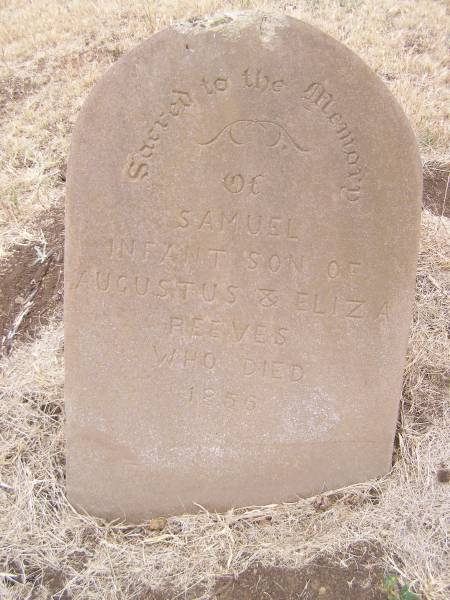 Samuel REEVES  | infant son of Augustus and Eliza REEVES  | d: 1856  |   | Kingscote historic cemetery - Reeves Point, Kangaroo Island, South Australia  |   | 