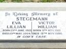 Eva Lillian STEGEMANN,
born 23 June 1925, died 23 May 2004;
Victor William STEGEMANN,
born 11 Nov 1921 died 17 Nov 1986;
Lockrose Green Pastures Lutheran Cemetery, Laidley Shire