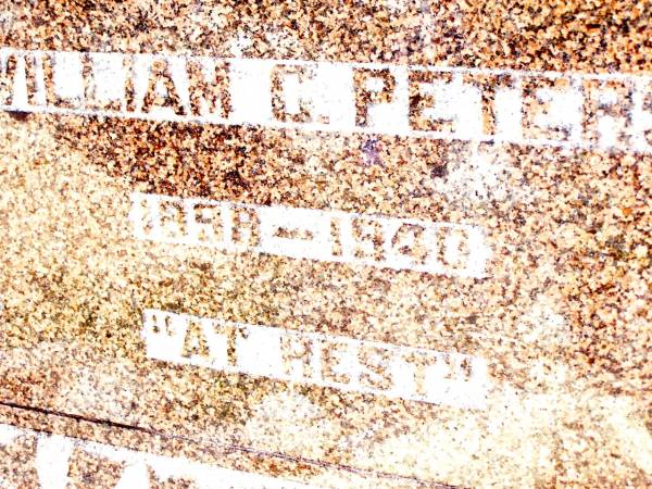 William G. PETERS, husband father,  | 1858 - 1940;  | Lockrose Green Pastures Lutheran Cemetery, Laidley Shire  |