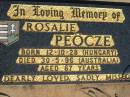 Rosalie PEOCZE,
born 12-10-28 Hungary,
died 30-5-96 Australia aged 67 years;
St Michaels Catholic Cemetery, Lowood, Esk Shire