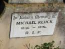Michael KLUCK, 1836 - 1896;
St Michaels Catholic Cemetery, Lowood, Esk Shire