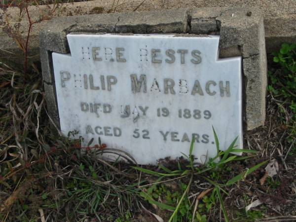 Philip MARBACH, died 19 May 1889 aged 52 years;  | Lowood Trinity Lutheran Cemetery (Bethel Section), Esk Shire  | 