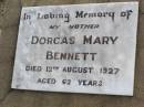Dorcas Mary BENNETT, mother,
died 12 Aug 1927 aged 62 years;
Ma Ma Creek Anglican Cemetery, Gatton shire
