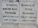 Adeline Alice PETERSEN,
died 15 Nov 1933 aged 54 years;
Peter PETERSEN,
died 8 Jan 1969 aged 94 years;
Andrew Robert BELL, son,
died 9-11-1973 aged 3 months;
Ma Ma Creek Anglican Cemetery, Gatton shire
