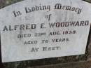 Alfred E. WOODWARD,
died 23 Aug 1939 aged 76 years;
Ma Ma Creek Anglican Cemetery, Gatton shire