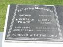 Ronald F. TRACE, father,
died 29-11-93 aged 87 years;
L.Ruby E. TRACE, mother,
died 03-08-2003 aged 91 years;
Maclean cemetery, Beaudesert Shire
