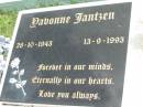 Davonne JANTZEN,
Arohanui,
28-10-1943 - 13-9-1993;
Maclean cemetery, Beaudesert Shire