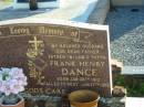 Frank Henry DANCE,
born 28 Jan 1912 died 27 Jan 1979,
husband father father-in-law poppa;
Marburg Anglican Cemetery, Ipswich