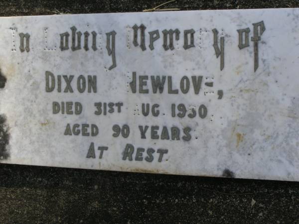 Dixon NEWLOVE,  | died 31 Aug 1950 aged 90 years;  | Maroon General Cemetery, Boonah Shire  |