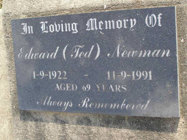 Edward (Ted) NEWMAN,  | 1-9-1922 - 11-9-1991 aged 69 years;  | Maroon General Cemetery, Boonah Shire  |