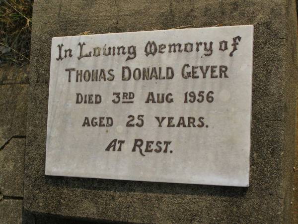 Thomas Donald GEYER,  | died 3 Aug 1956 aged 25 years;  | Maroon General Cemetery, Boonah Shire  |