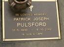 Patrick Joseph PULSFORD,
31-5-1930 - 6-10-2002;
Mooloolah cemetery, City of Caloundra