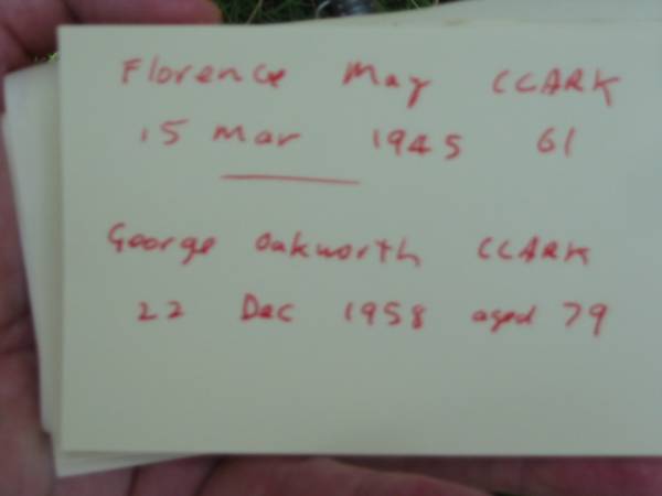 Florence May CLARK, wife mother,  | died 15 March 1945 aged 61 years;  | George Oakworth CLARK, husband,  | died 22 Dec 1958 aged 79 years;  | Mundoolun Anglican cemetery, Beaudesert Shire  | 