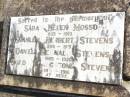 Sarah Helen MOSSOP,
1835 - 1913;
Stanley Herbert STEVENS,
1895 - 1915;
Daniel Reginald STEVENS,
1905 - 1926;
David Livingstone STEVENS,
1916 - 1916;
Murphys Creek cemetery, Gatton Shire