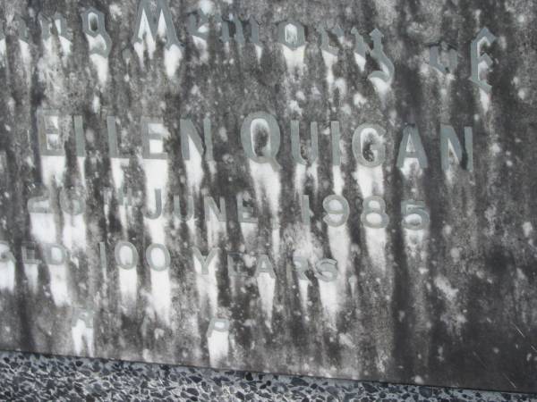Ethel Ellen QUIGAN,  | died 26 June 1985 aged 100 years;  | Murwillumbah Catholic Cemetery, New South Wales  | 