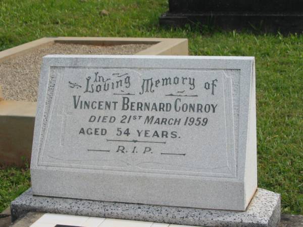 Vincent Bernard CONROY,  | died 21 March 1959 aged 54 years;  | Murwillumbah Catholic Cemetery, New South Wales  | 
