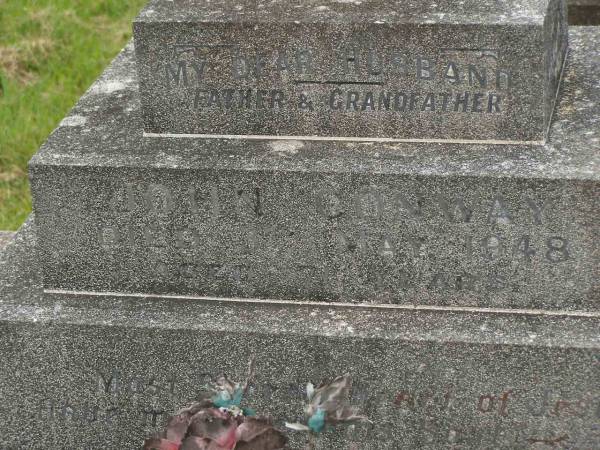 John CONWAY,  | husband father grandfather,  | died 3 May 1948 aged 71 years;  | Sarah CONWAY,  | mother grandmother,  | died 31 May 1959 aged 76 years;  | Murwillumbah Catholic Cemetery, New South Wales  | 