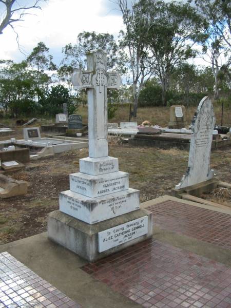 Elizabeth Agusta JACKSON,  | died 30 March 1926 aged 68 years,  | wife mother;  | Alice Catherine GEMMELL (nee JACKSON),  | 1901 - 1977;  | William Edward JACKSON,  | died 2 Nov 1939 aged 40 years;  | Walter JACKSON,  | died 28 Jan 1944 aged 97 years;  | Nobby cemetery, Clifton Shire  | 