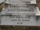 Joseph R. COMERFORD,
died 16 July 1964 age 71 years,
father;
Alice COMERFORD,
died 12 Nov 1933 aged 82 years;
Nobby cemetery, Clifton Shire