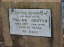 William DENTON,
died 26 Jan 1947 aged 69 years,
uncle;
Nobby cemetery, Clifton Shire