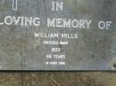 William MILLS,
died 1933 aged 69 years;
Pimpama Uniting cemetery, Gold Coast