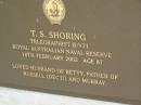 T.S. SHORING,
died 18 Feb 2002 aged 87 years,
husband of Betty,
father of Russell (decd) & Murray;
Pimpama Uniting cemetery, Gold Coast