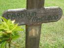 Carolyn MACLEOD;
Pimpama Uniting cemetery, Gold Coast