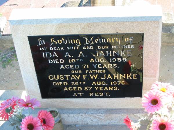 Ida A.A. JAHNKE, wife mother,  | died 10 Aug 1959 aged 71 years;  | Gustav F.W. JAHNKE, father,  | died 26 Aug 1976 aged 87 years;  | Plainland Lutheran Cemetery, Laidley Shire  | 