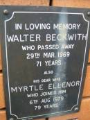 Walter BECKWITH,
died 29 Mar 1969 aged 71 years;
Myrtle Ellenor, wife,
died 6 Aug 1979 aged 79 years;
Rosewood Uniting Church Columbarium wall, Ipswich