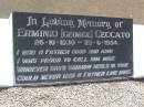 Erminio (George) CECCATO,
26-10-1930 - 25-6-1984,
father;
Samsonvale Cemetery, Pine Rivers Shire